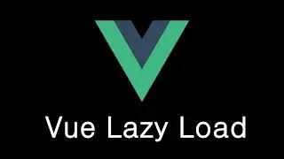 Vue Lazy Load