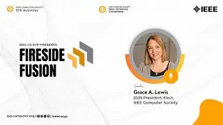 IEEE Computer Society SYP Fireside Fusion series with Grace A. Lewis