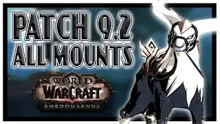 Shadowlands Patch 9.2 All 42 Zerith Mortis Mounts