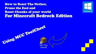 [Broken] How to RESET NETHER, PRUNE END AND RESET CHUNKS in MCBE (Win 10 Only) using MCC ToolChest