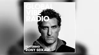 Rony Seikaly - Global Vibe Radio Mix (Live at DISTRIKT, Burning Man)