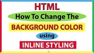 HTML5: How To Change The Background Color Of A Webpage Using html Inline Styling