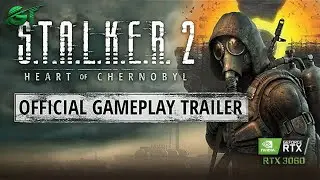 S.T.A.L.K.E.R. 2 : Heart of Chornobyl - RTX 3060 : Official Teaser | PC Xbox