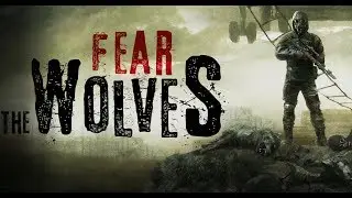 Fear the Wolves. Что нужно знать