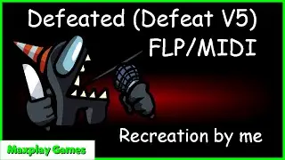Defeated (Defeat V5) | FLP RECREATION (+ MIDI)