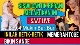 Eps-4 Jilbob Sange, Hijab SMA Makin Liar, Bigo Live