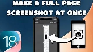 How To Make A Full Page Screenshot At Once On iPhone [iOS 18]