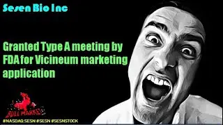 Sesen Bio Inc granted Type A meeting by FDA for Vicineum marketing application - sesen bio