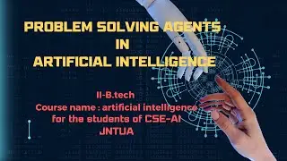 problem solving agents | ARTIFICIAL INTELLIGENCE