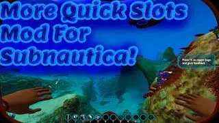 Subnautica More Quick Slots Mod!