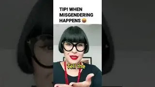 Tips on When Misgendering Happens!