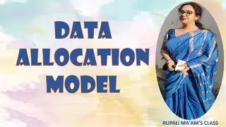 🐌 🐞10. DATA ALLOCATION MODEL🐌 🐞