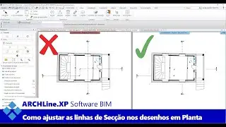Software BIM ARCHLine.XP: Como Ajustar as Linhas de Secção nos Desenhos em Planta no ARCHLine.XP