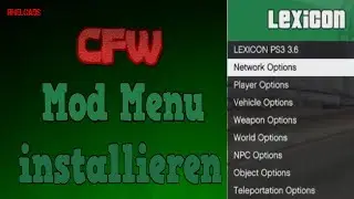Mod Menus für alle Spiele installieren | PS3 CFW CEX & DEX | Rheloads