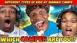 EVERY SUMMER CAMP BE LIKE... | Different types of Kids at Summer Camps REACTION