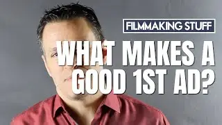 What Makes a Good 1st AD?