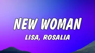 LISA & Rosalía - New Woman (Lyrics)