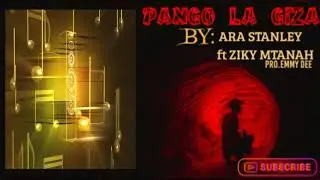 Ara stanley ft ziky mtana -Pango la giza (official audio) SMS (Skiza 8083039 to 811)