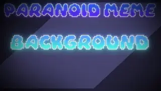 Paranoid meme // Free Background // FLASH WARNING //