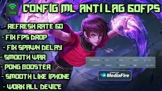 New Config ML Super Smooth 60Fps[Fix Spawn Delay & Fix Fps Drop] Working🔥