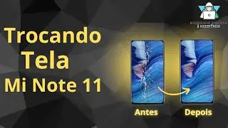 Como trocar a tela Xiaomi note 11