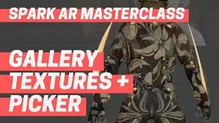 Spark AR - Gallery Textures and Picker (Masterclass Chapter 9)