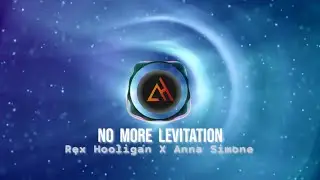 NO MORE LEVITATION - REX HOOLIGAN X ANNA SIMONE |  NCS RELEASE ~ 