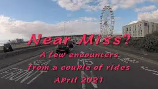 Near Miss? A couple of discussion points from rides in April 2021