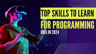 Top Skills to Learn for Programming Jobs in 2024 | Must-Have Tech Skills!
