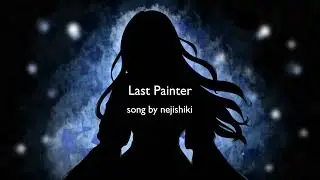 Ainury - ラストペインター(Last Painter) Tagalog Ver.