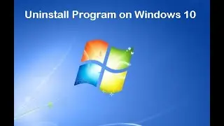 How to Delete or Uninstall Program on Windows 10