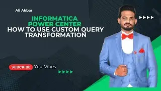 How to Use Custom SQL Query in Informatica PowerCenter | SQL Override in Informatica