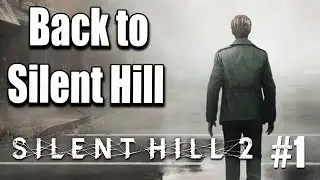 Returning to Silent Hill this time remastered -  First time playing Silent Hill 2 remake