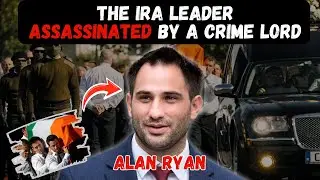 The Assassination of Alan Ryan: The IRA Leader Murdered by Gangsters | True Crime Documentary