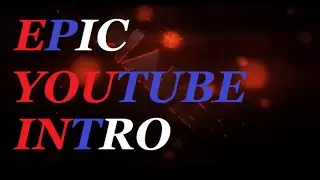 How To Make An Epic Intro For Your Youtube channel for Free!!!