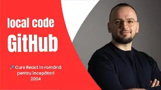 ⛓️ Cum fac conexiunea între GitHub și codul meu local? React 2024 - v.1