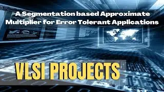 A Segmentation based Approximate Multiplier for Error Tolerant Applications