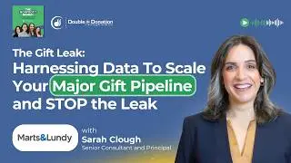 The Gift Leak: Harnessing Data To Scale Your Major Gift Pipeline and STOP the Leak