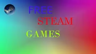 How To Get FREE Steam Games on Windows 7/8/10 (Fast & Easy)