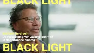 Black Light | Kenneth Herdigein over de verbeelding van Zwarte identiteit in Nederlandse cinema