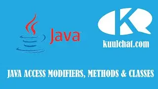 Java access modifies, methods & classes