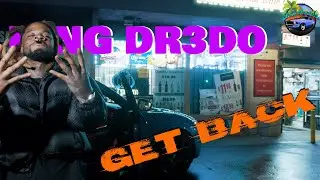 KING DR3DO | Get Back (Directed by BENREGULAR)