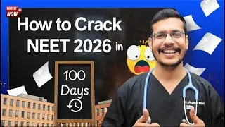 🔥 How To Crack NEET 2026 In 100 Days? | Dr. Anand Mani 🔥