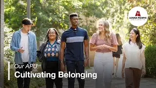 Our APU | Cultivating Belonging: The Student Experience