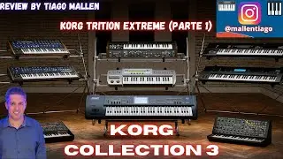 KORG COLLECTION 3 (REVIEW by TIAGO MALLEN) - KORG TRITON EXTREME VST - 