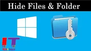 How to Hide Files and Folders in window 10