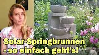 Solar-Brunnen im heimischen Garten - so einfach, sicher und schnell! Tutorial Bedienung und Wartung