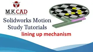 Solidworks Motion Study Tutorials | Lining Up Mechanism