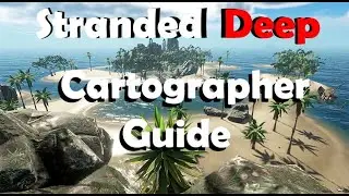Stranded Deep Cartographer Guide