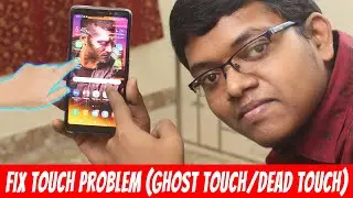 Fix Ghost Touch Problem On Any Smartphone by Doing These (Ghost Touch & Dead Touch) Hindi